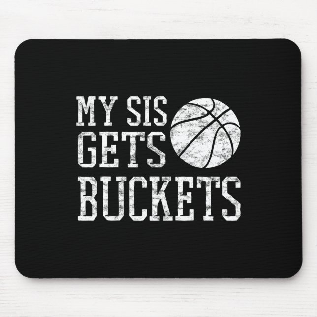 My Sis Gets Buckets -brother Bysketbyll Sister  Mouse Mat (Front)