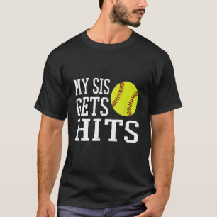 My Sis Gets Hits  Softball Brother Sister Softball T-Shirt