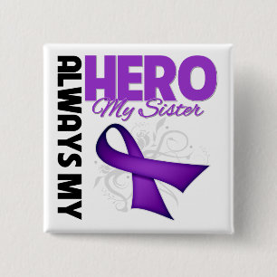My Sister Always My Hero - Purple Ribbon 15 Cm Square Badge