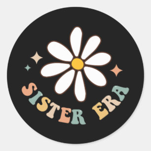 My Sister Era Lover Groovy Retro Sis Mothers Day O Classic Round Sticker