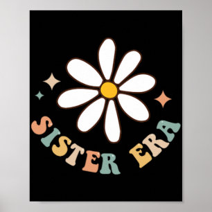 My Sister Era Lover Groovy Retro Sis Mothers Day O Poster