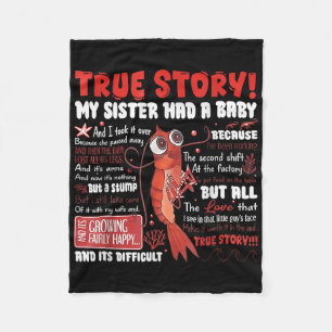 My Sister Had A Baby Tee  Fleece Blanket