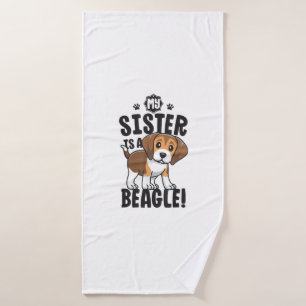 My Sister Is A Beagle Shirt Kids Beagle Shirt Girl Bath Towel