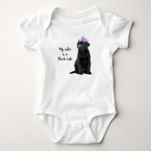 My sister is a Black Lab- Black Labrador Retriever Baby Bodysuit