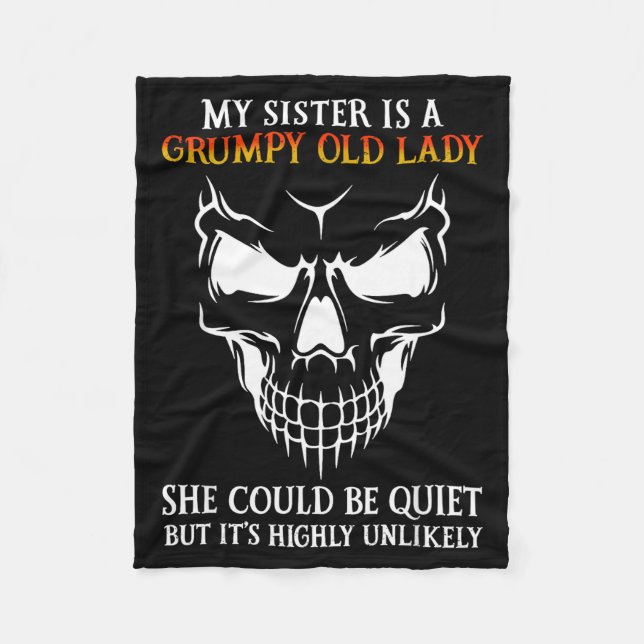 My Sister Is A Mpy Old Lady She Could Be Quiet  Fleece Blanket (Front)