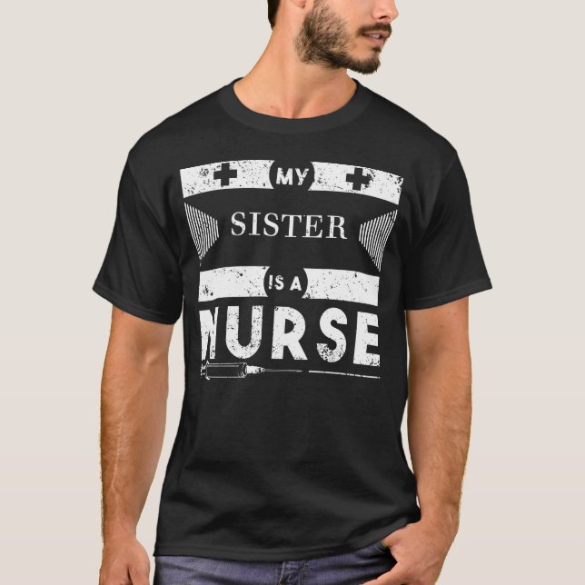 My Sister Is A Nurse T Shirt CNA Shirts (Front)