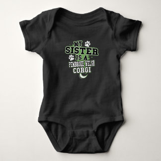 My Sister Is A Pembroke Welsh Corgi Funny Baby Bodysuit