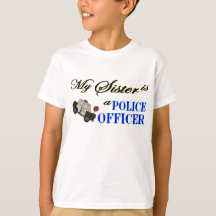 My sister is a police officer