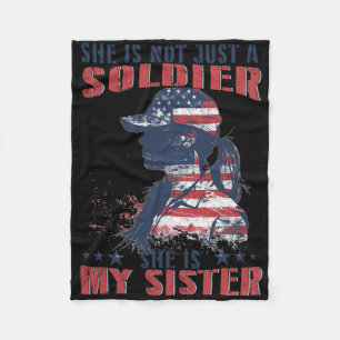 My Sister Is A Soldier Military 4th Of July Patrio Fleece Blanket