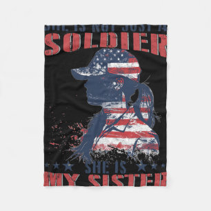 My Sister Is A Soldier Military 4th Of July Patrio Fleece Blanket