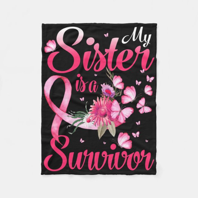 My Sister Is A Survivor Butterfly Breast Cancer Aw Fleece Blanket (Front)