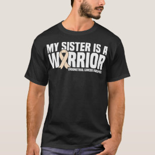 My Sister is a Warrior Endometrial Cancer Awarenes T-Shirt