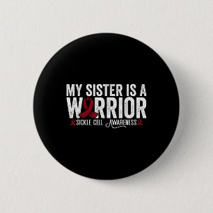 My Sister Is A Warrior Sca Sickle Cell Disease Awa 6 Cm Round Badge