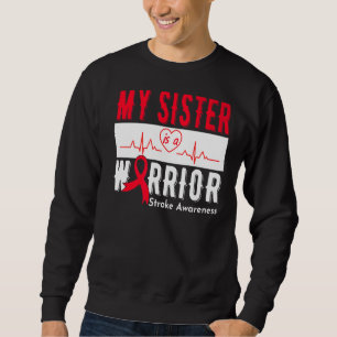 My Sister Is A Warrior Stroke Awareness Stroke Sur Sweatshirt