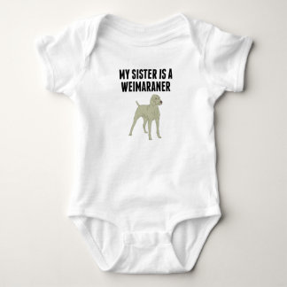 My Sister Is A Weimaraner Baby Bodysuit