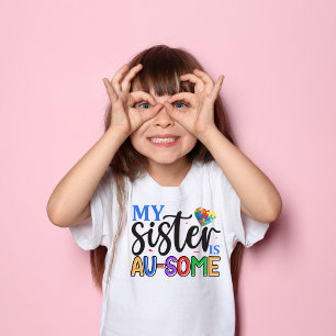 My Sister is AU-SOME, cute and colourful Autism T-Shirt