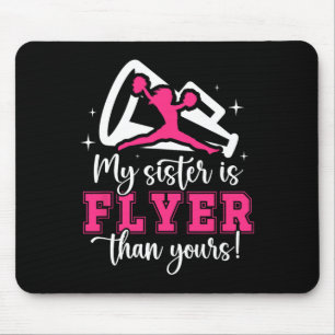 My Sister Is Flyer Cheer Sister Of A Cheerleader S Mouse Mat