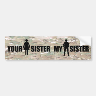 My Sister is in the Military Bumper Sticker
