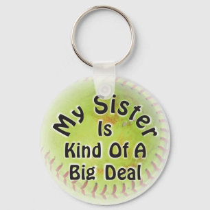 My Sister Is Kind Of A Big Deal Key Ring