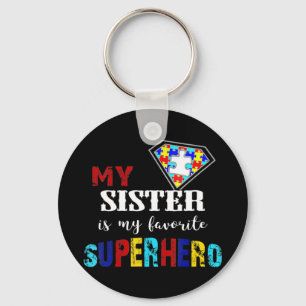 My Sister Is My Favourite Superhero Autism Gift 8  Key Ring
