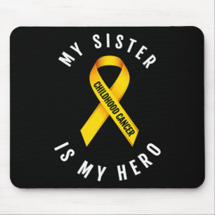 MY SISTER IS MY HERO CHILDHOOD CANCER AWARENESS T MOUSE MAT