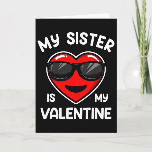 My Sister Is My Valentine Heart Sungles Boy Girl  Card