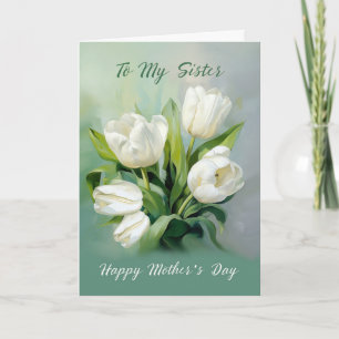 My Sister Mothers Day White Tulips in Watercolor Card