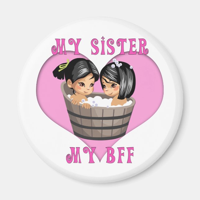 My Sister MY BFF Bath Magnet (Front)