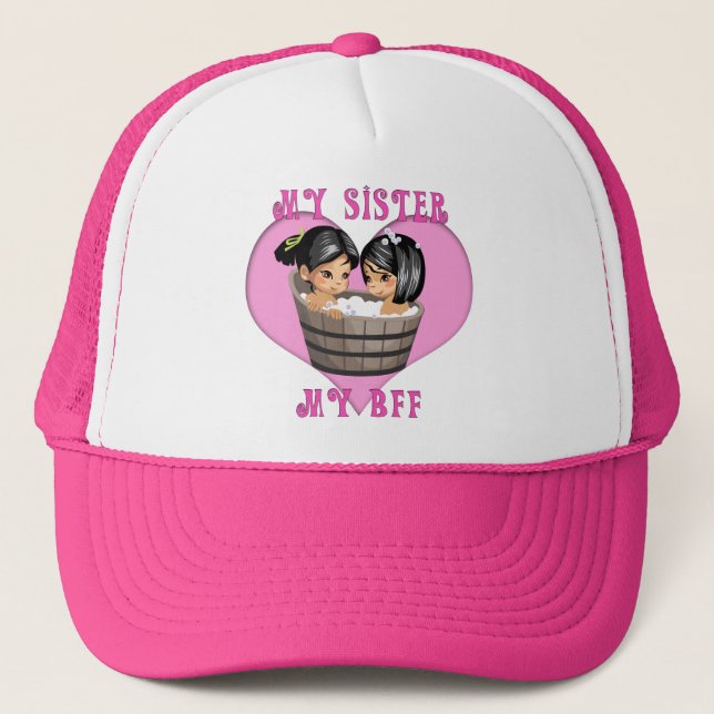 My Sister MY BFF Bath Trucker Hat (Front)