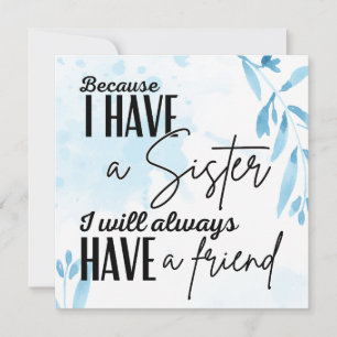 My Sister My Friend Card