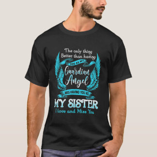 My Sister My Guardian Angel For Men Women Lost Sis T-Shirt