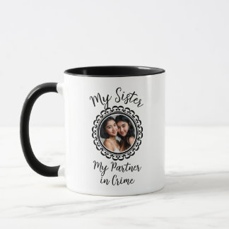 My sister, my partner in crime, customisable mug