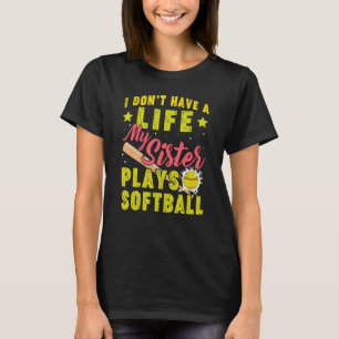 My Sister Plays Softball Baseball Sport Sibling T-Shirt