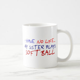 My Sister Plays Softball Coffee Mug