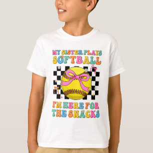 My Sister Plays Softball I'm Here For The Snacks K T-Shirt
