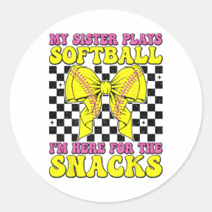 My Sister Plays Softll I'm Here For The Snacks Bro Classic Round Sticker