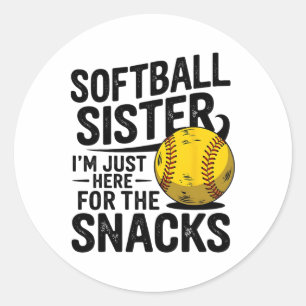 My Sister Plays Softll I'm Here For The Snacks Bro Classic Round Sticker