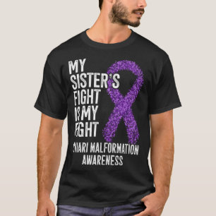 My Sister s Fight Is My Fight Chiari Malformation  T-Shirt