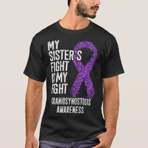 My Sister s Fight Is My Fight Craniosynostosis Awa T-Shirt