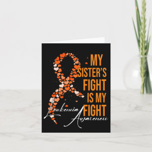 My Sister’s Fight Is My Fight Leukaemia Awareness Card