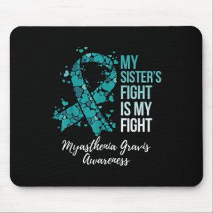 My Sister’s Fight Is My Fight Myasthenia Gravis Mouse Mat