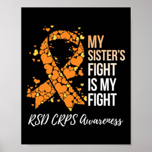 My Sister’s Fight Is My Fight Rsd Crps Awareness  Poster