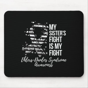 My Sister’s Fight My Fight Ehlers-danlos Syndrome Mouse Mat