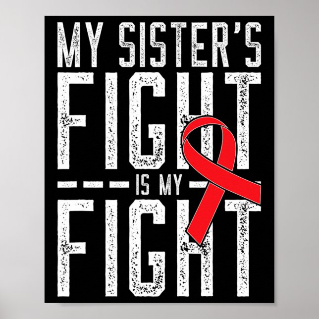 My Sister's Fight is My Fight Blood Cancer Awarene Poster (Front)