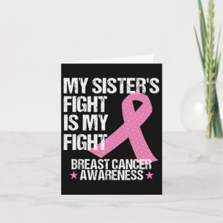 My Sisters Fight Is My Fight Breast Cancer Awarene Card