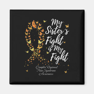 My Sister's Fight Is My Fight Crps Awareness Magnet