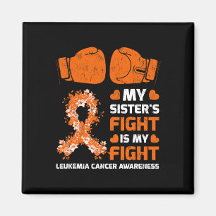 My Sister's Fight Is My Fight Leukaemia Awareness Magnet