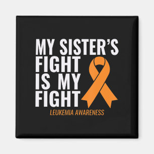 My Sister's Fight is My Fight Leukaemia Awareness Magnet