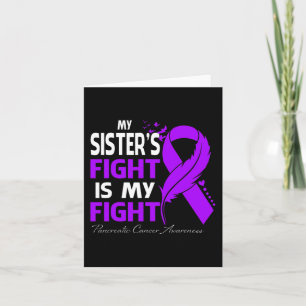 My Sister's Fight Is My Fight Pancreatic Cancer Aw Card