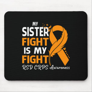 My Sister's Fight Is My Fight Rsd Crps Awareness F Mouse Mat